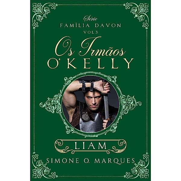 Os irmãos O'Kelly: Liam / Família Davon Bd.3, Simone O. Marques