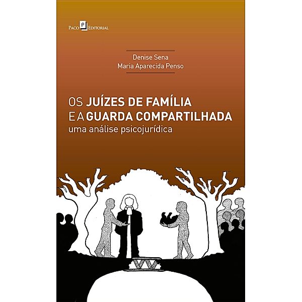 Os Juízes de Família e a Guarda Compartilhada, Denise Pereira Alves de Sena