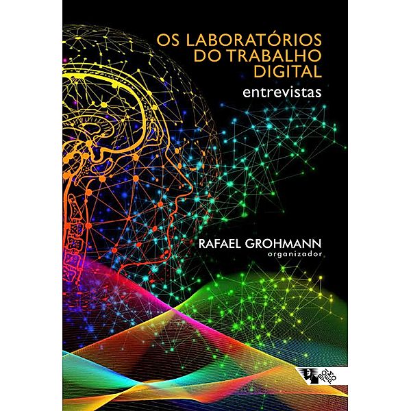 Os laboratórios do trabalho digital, Rafael Grohmann