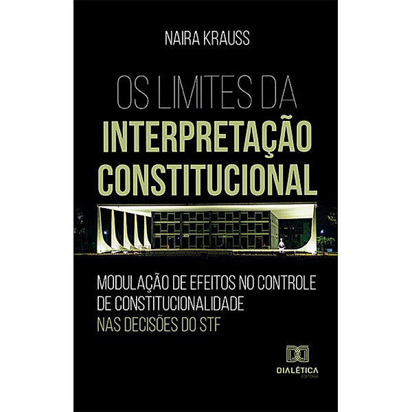 Os Limites da Interpretação Constitucional, Naira Krauss