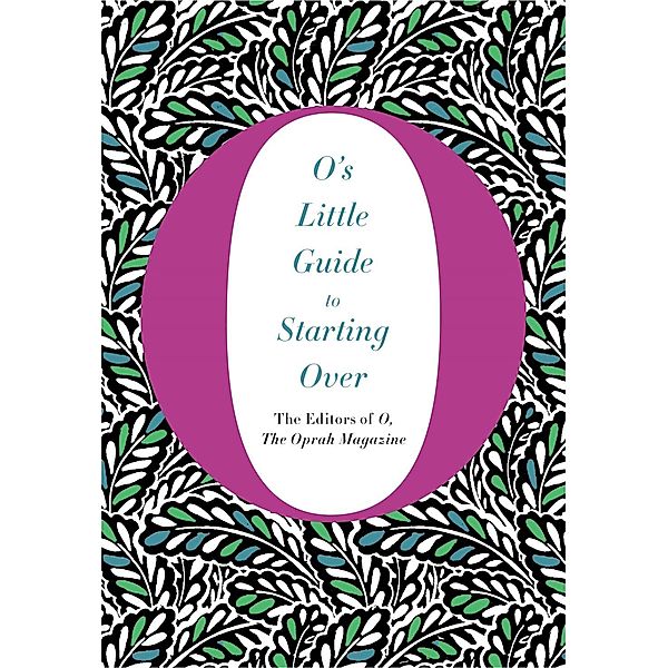 O's Little Guide to Starting Over / O's Little Books/Guides Bd.4