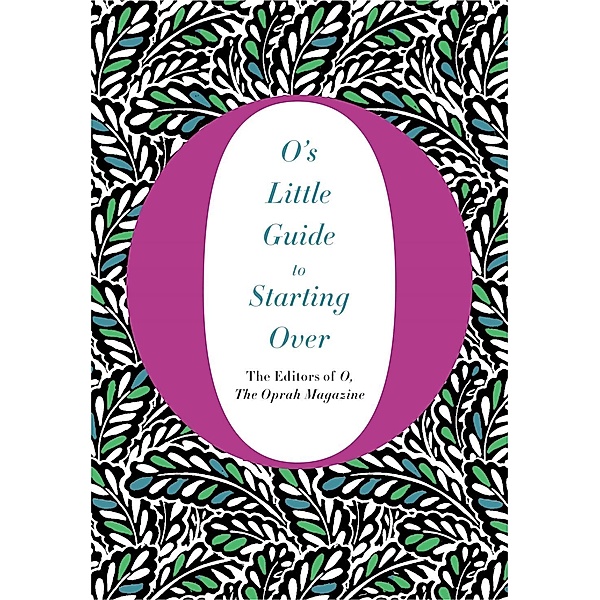 O's Little Guide to Starting Over / O's Little Books/Guides Bd.4