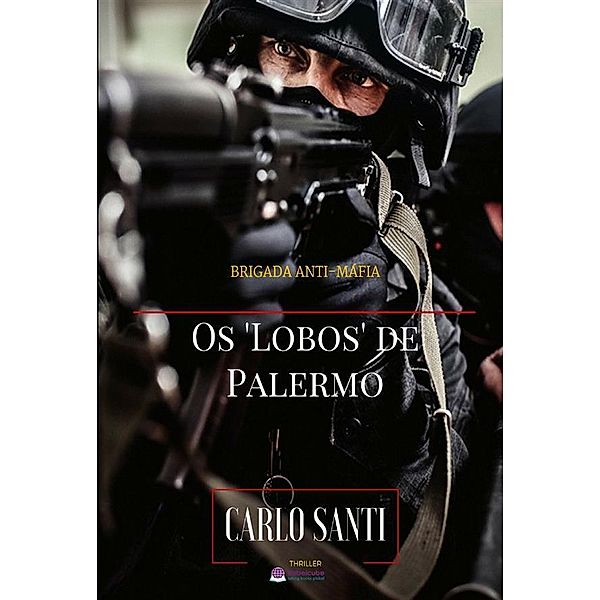 Os Lobos de Palermo / I nostri Noir, Carlo Santi