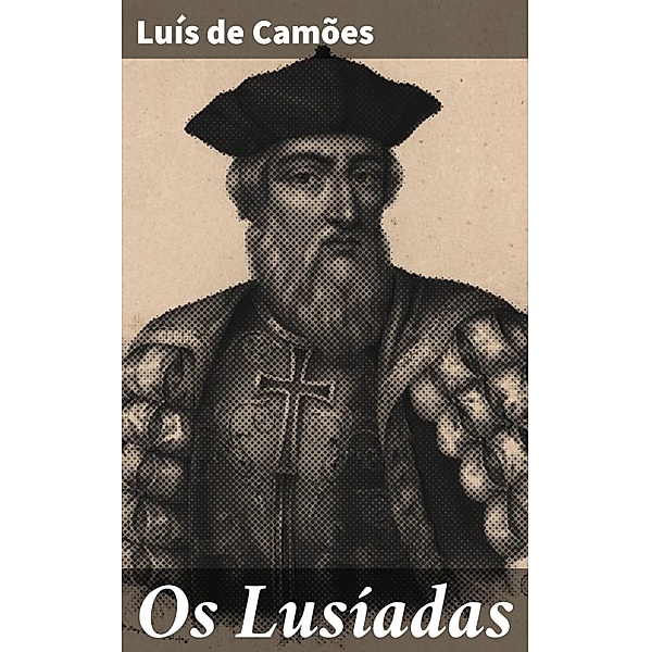 Os Lusíadas, Luís de Camões