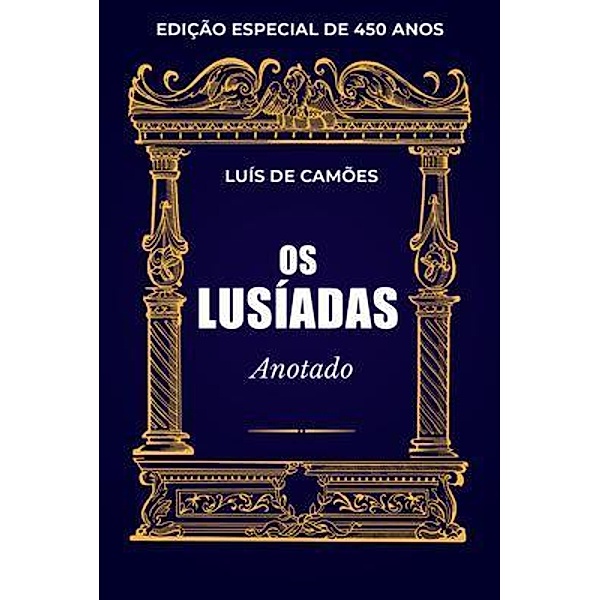 Os Lusíadas (Anotado) / Waggie LLC, Luís de Camões