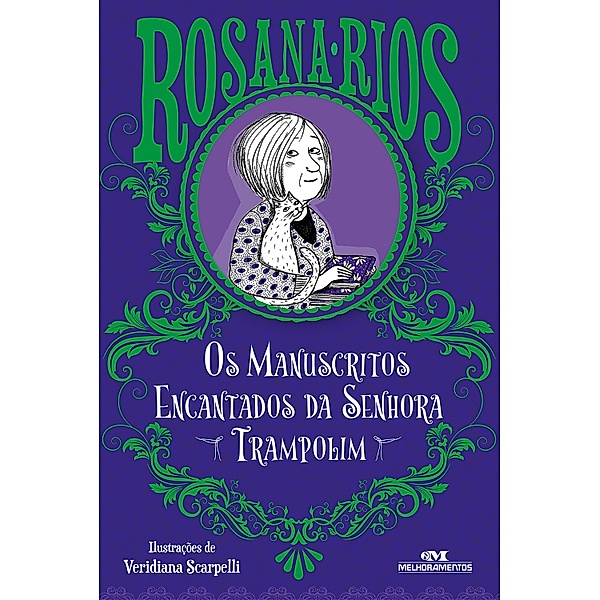 Os manuscritos encantados da senhora Trampolim, Rosana Rios