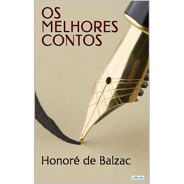 OS MELHORES CONTOS DE BALZAC / Col. Melhores Contos, Honoré de Balzac