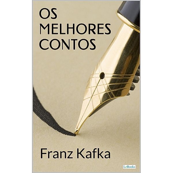 Os Melhores Contos de Franz Kafka / Col. Melhores Contos, Franz Kafka