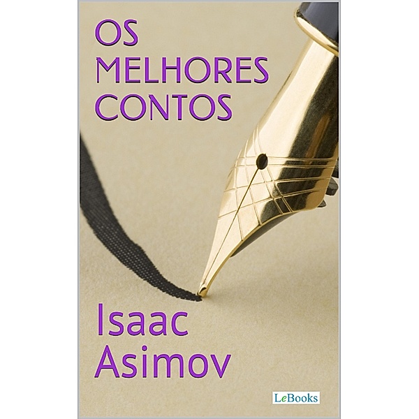 Os Melhores Contos de Isaac Asimov / Col. Melhores Contos, Isaac Asimov