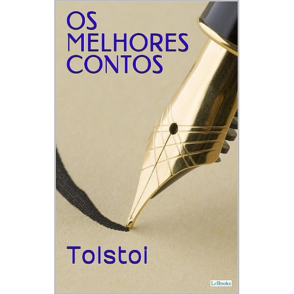 Os Melhores Contos de Tolstoi / Col. Melhores Contos, Leon Tolstoi