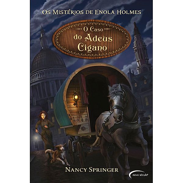 Os mistérios de Enola Holmes: 6 O caso do Adeus Cigano, Nancy Springer