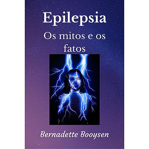 Os Mitos e os Fatos (Epilepsy) / Epilepsy, Bernadette Booysen