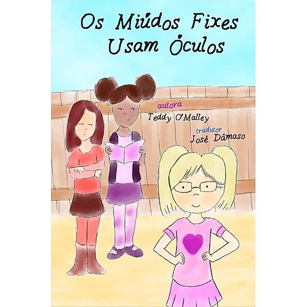 Os Miudos Fixes Usam Oculos, Teddy O'Malley