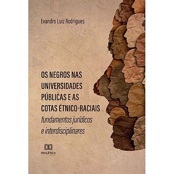 Os negros nas universidades públicas e as cotas étnico-raciais, Evandro Luiz Rodrigues