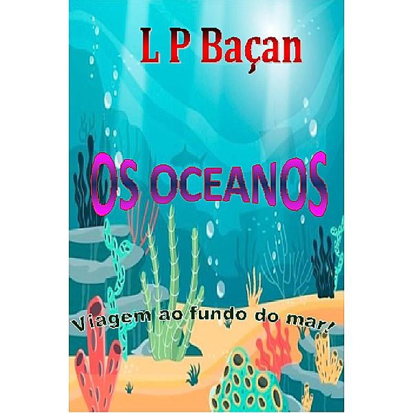 Os Oceanos / Infantil, L P Baçan