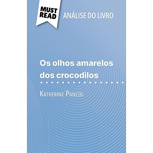 Os Olhos Amarelos de Crocodilos de Katherine Pancol (Análise do livro), Lucile Lhoste