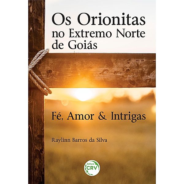 Os orionitas no extremo norte de goiás, Raylinn Barros da Silva