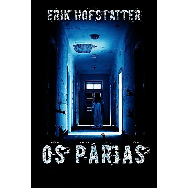 Os Párias, Erik Hofstatter