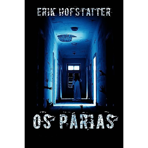 Os Parias / Next Chapter, Erik Hofstatter