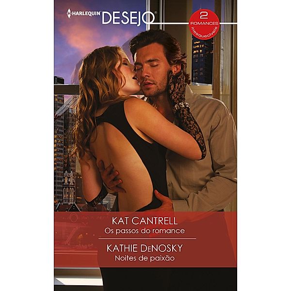 Os passos do romance - Noites de paixão / OMNIBUS DESEJO Bd.75, Kat Cantrell, Kathie DeNosky