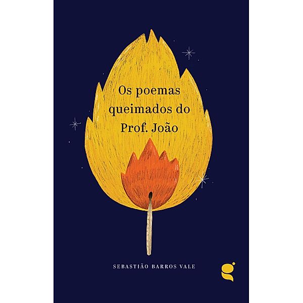 Os poemas queimados do Prof. João, Sebastião Barros Valle