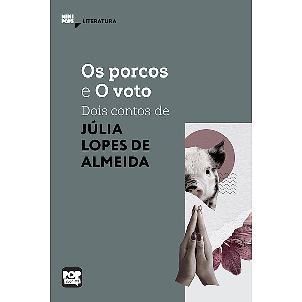 Os porcos e O voto / MiniPops, Júlia Lopes de Almeida