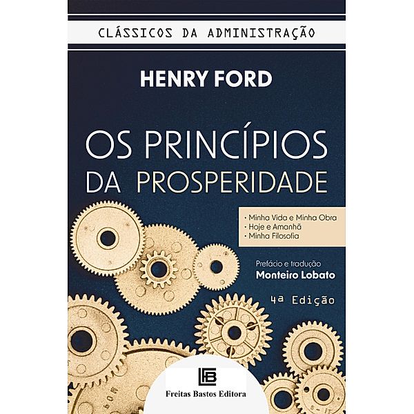 Os Princípios da Prosperidade - 4ª Edição, Henry Ford