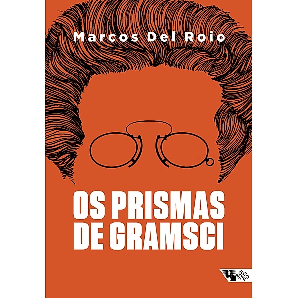 Os prismas de Gramsci, Marcos Del Roio