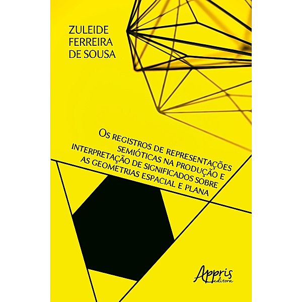 Os Registros de Representações Semióticas na Produção e Interpretação de, Zuleide Ferreira de Sousa