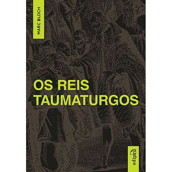 Os Reis Taumaturgos, Marc Bloch