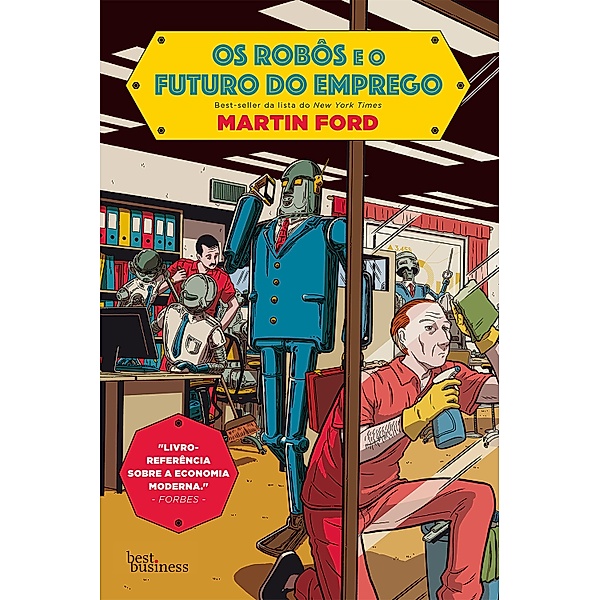 Os robôs e o futuro do emprego, Martin Ford