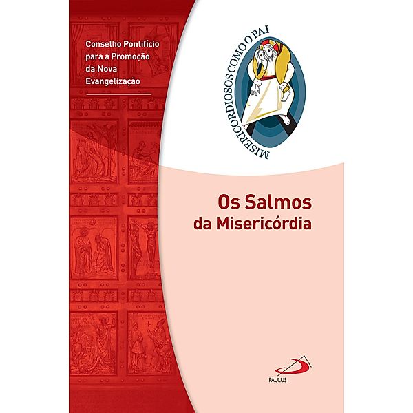 Os Salmos da Misericórdia / Misericordiosos como o Pai