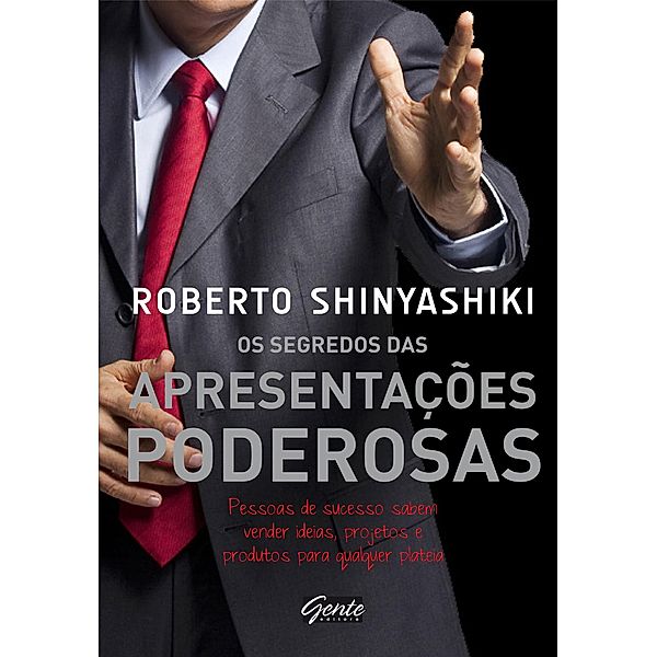 Os segredos das apresentações poderosas, Roberto Shinyashiki