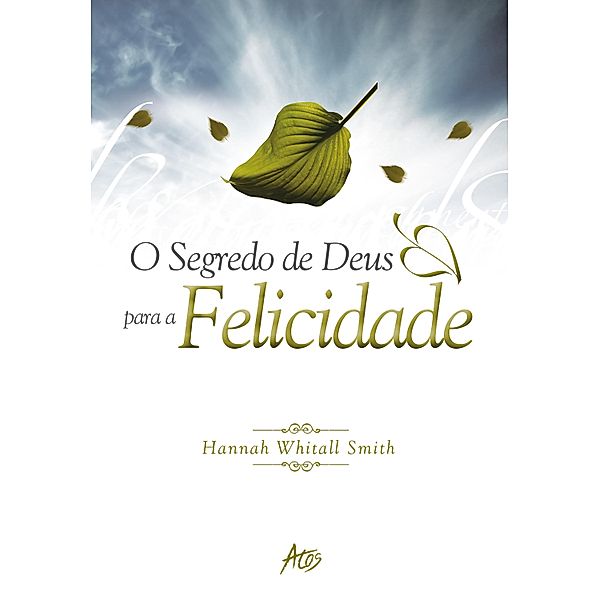 Os segredos de Deus para a felicidade, Hannah W. Smith