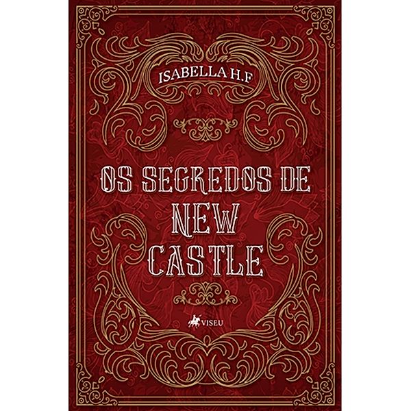 Os Segredos de New Castle, Isabella H. F