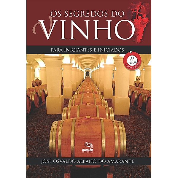 Os segredos do vinho para iniciantes e iniciados, José Osvaldo Albano do Amarante