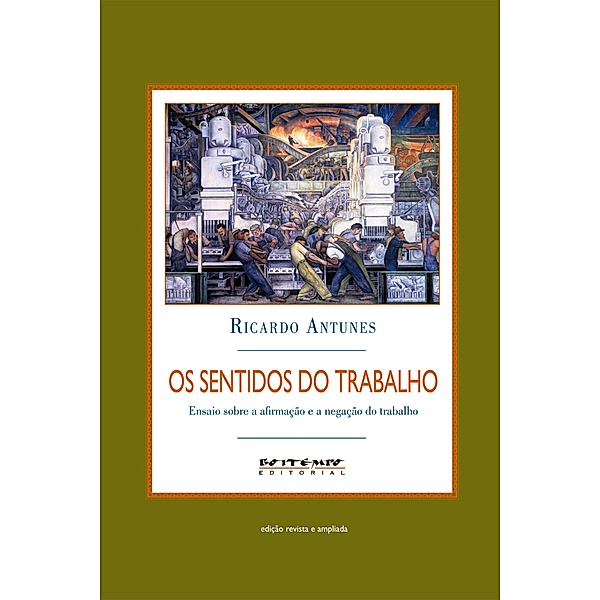 Os sentidos do trabalho / Coleção Mundo do Trabalho, Ricardo Antunes