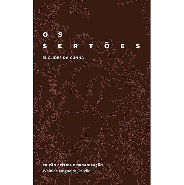 Os sertões: edição crítica comemorativa, Euclides Da Cunha