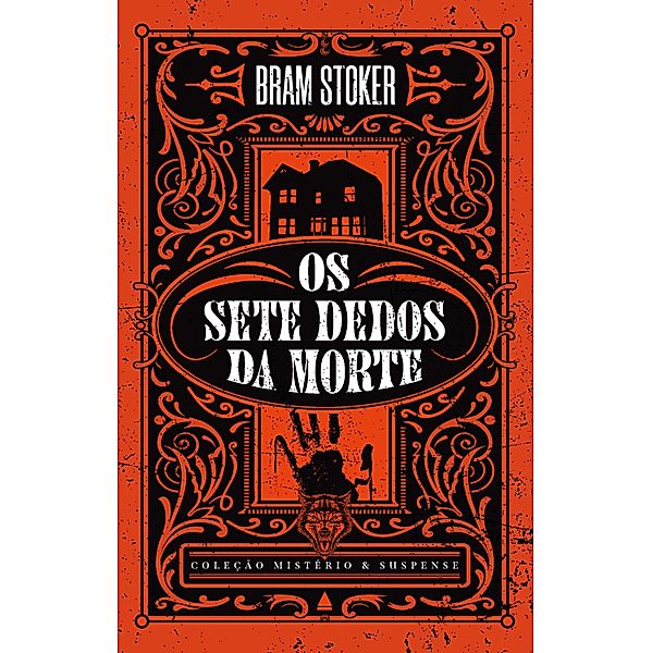 Os sete dedos da morte / Coleção Mistério & Suspense, Bram Stoker