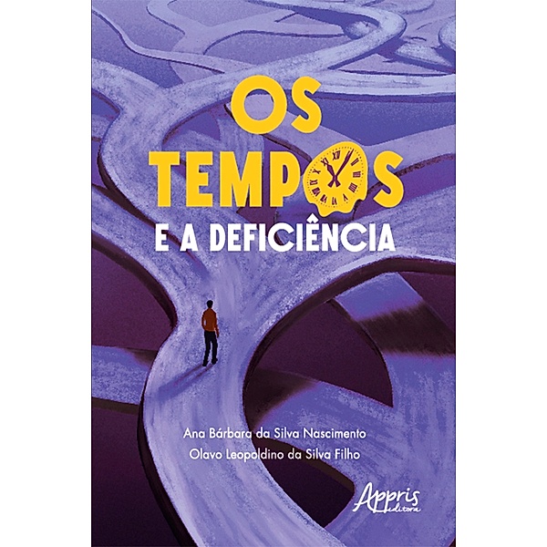 Os Tempos e a Deficiência, Olavo Leopoldino Da Silva Filho, Ana Bárbara da Silva Nascimento