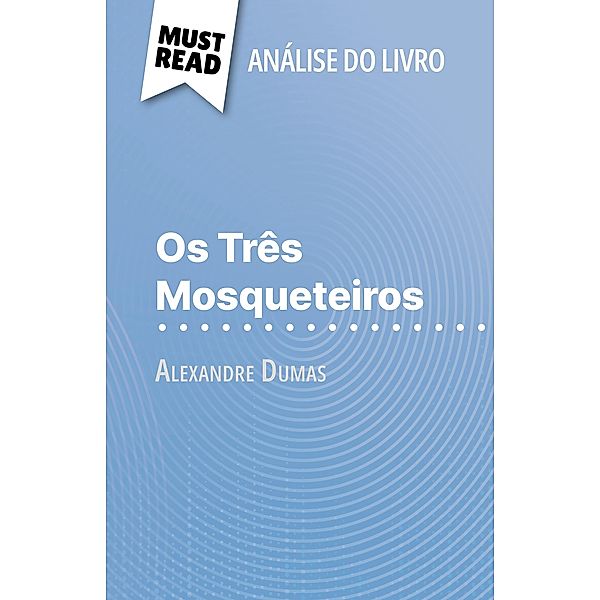 Os Três Mosqueteiros de Alexandre Dumas (Análise do livro), Lucile Lhoste