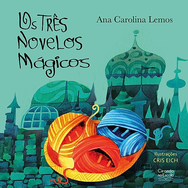 Os três novelos mágicos, Ana Carolina Lemos