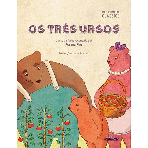 Os três ursos / Coleção Meu Primeiro Clássico, Rosana Rios