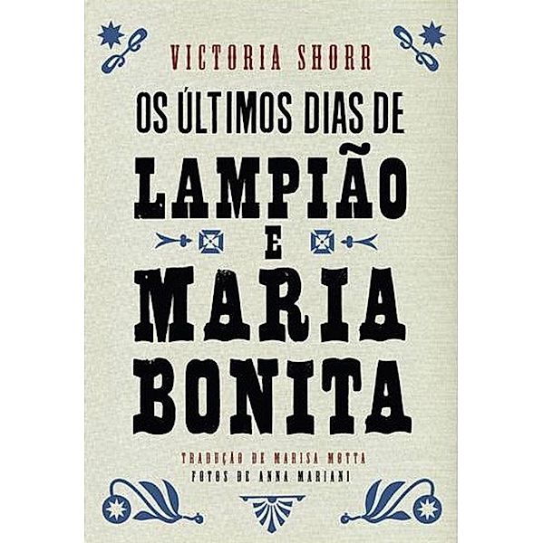 Os últimos dias de Lampião e Maria Bonita, Victoria Shorr