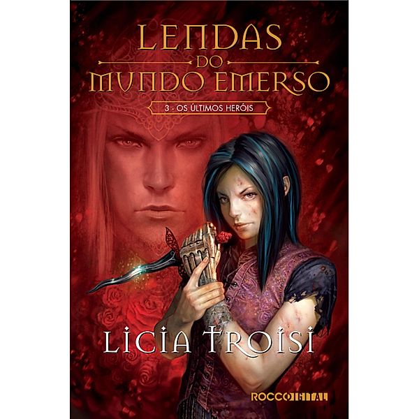 Os últimos Heróis / Lendas do mundo emerso Bd.3, Licia Troisi