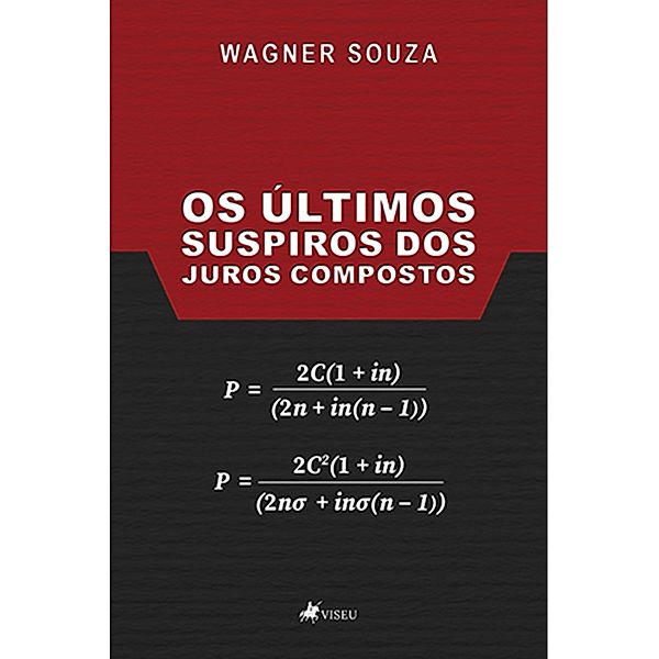 Os Últimos Suspiros dos Juros Compostos, Wagner Souza