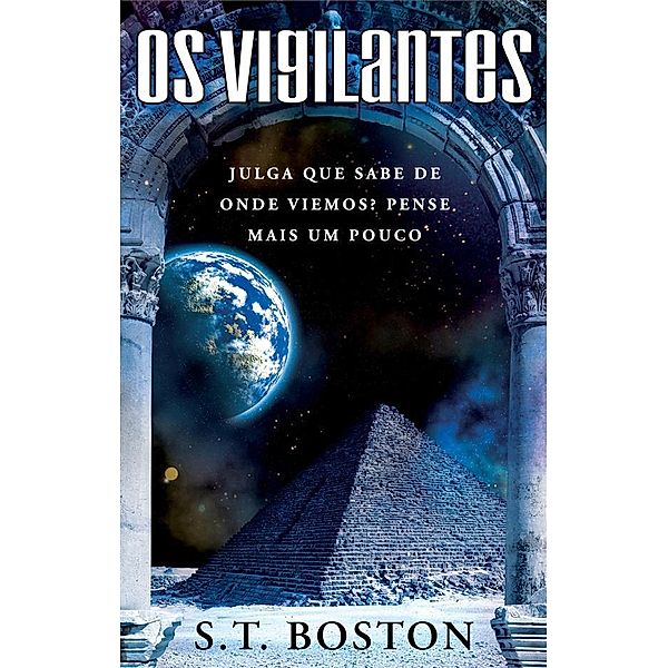 Os Vigilantes / Os Vigilantes Bd.1, S. T. Boston