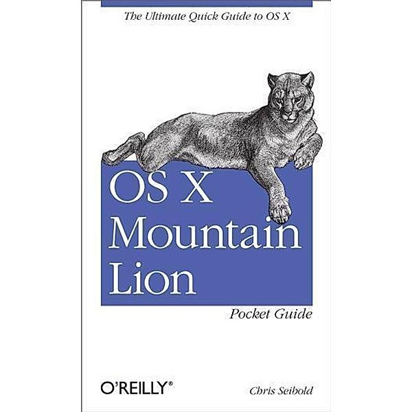 OS X Mountain Lion Pocket Guide, Chris Seibold