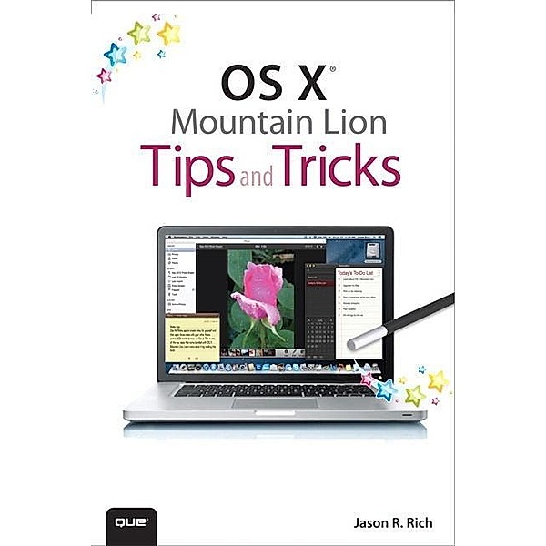 OS X Mountain Lion Tips and Tricks, Jason R. Rich