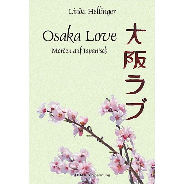 Osaka Love. Morden auf Japanisch, Linda Hellinger